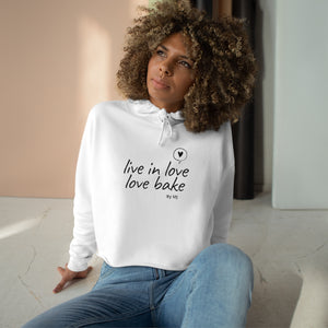 Live in love, love bake Crop Hoodie